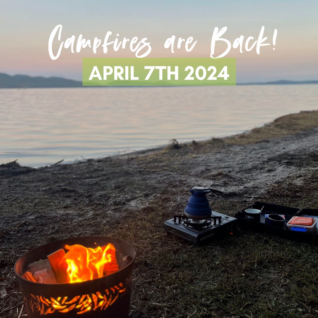 Campfires are back April 7th 2024